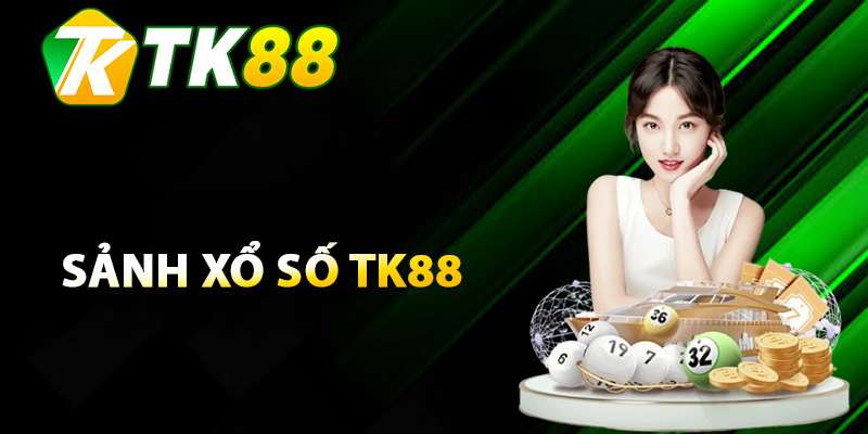 Xổ Số TK88- Bật Mí Bí Kíp Chiến Thắng Khi Chơi Từ Cao Thủ 1 Giới thiệu chung về sảnh xổ số TK88
